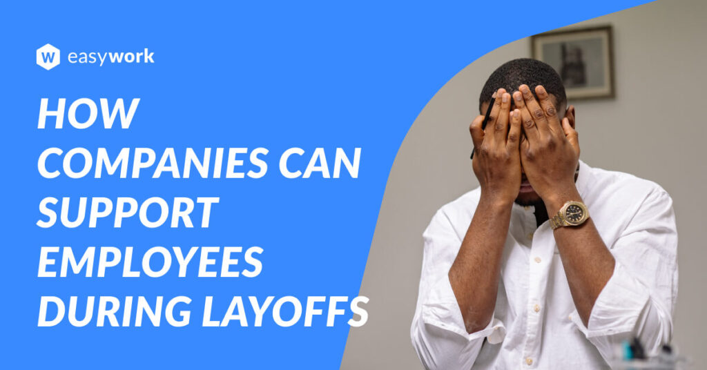 how companies can help their employees in the event of a layoff