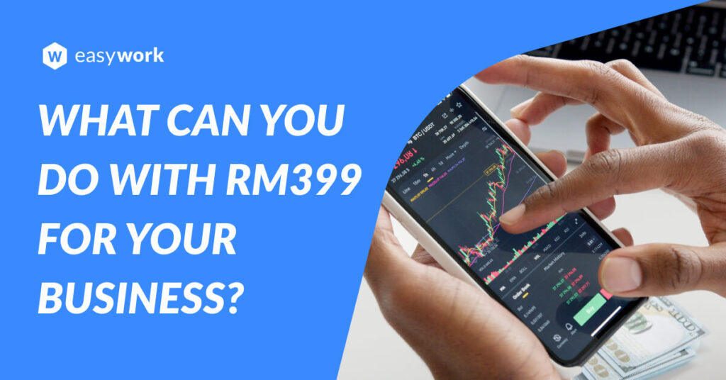 What Can You Do with RM399 for Your Business? RM399 might seem small but when used wisely, it can be a catalyst for growth and success.